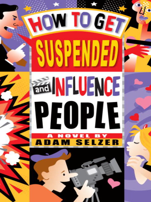 Title details for How to Get Suspended and Influence People by Adam Selzer - Available